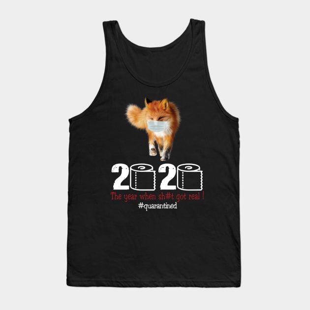 Fox 2020 The year when shit got real Tank Top by AteezStore